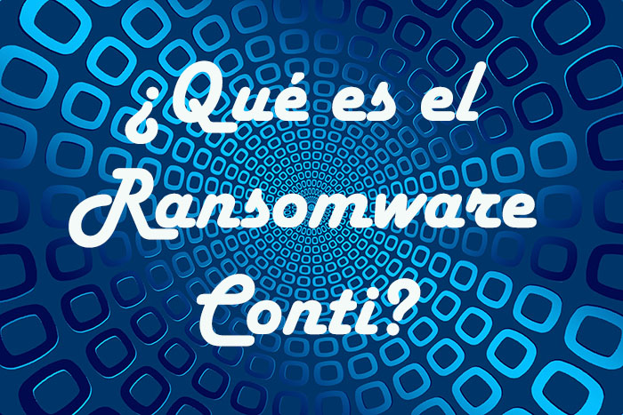 ¿Qué es el Ransomware Conti?
