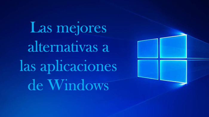 Mejores alternativas a las aplicaciones de Windows