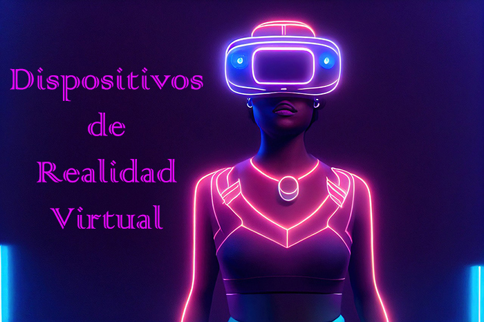 Dispositivos de Realidad Virtual